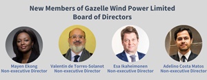 Gazelle Wind Power has added four members to its board of directors; Mayen Ekong, Adelino Costa Matos, Esa Ikaheimonen and Valentin de Torres-Solanot del Pino Gazelle Wind Power appoints four new board members